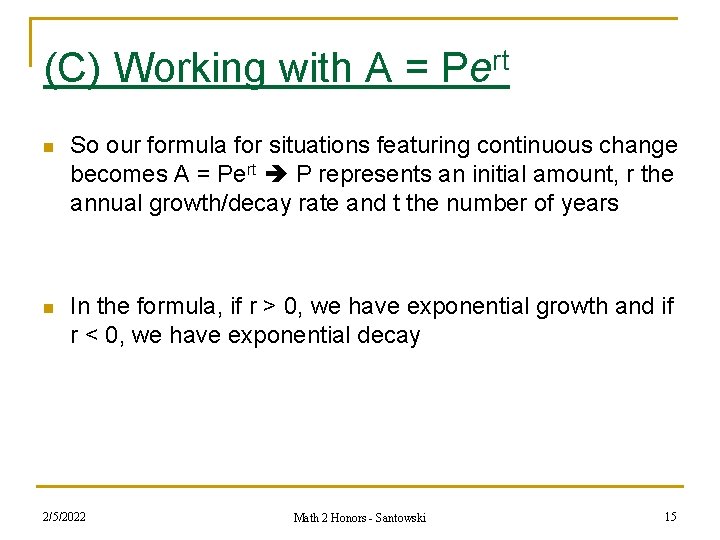 (C) Working with A = Pert n So our formula for situations featuring continuous