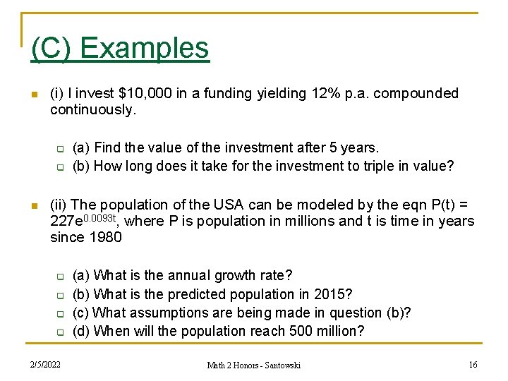 (C) Examples n (i) I invest $10, 000 in a funding yielding 12% p.