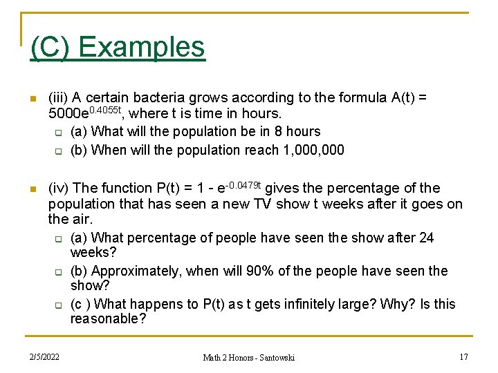 (C) Examples n (iii) A certain bacteria grows according to the formula A(t) =