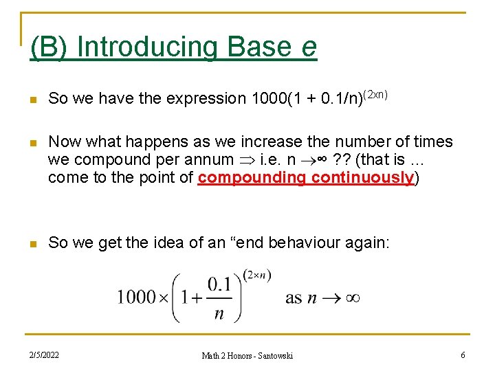(B) Introducing Base e n So we have the expression 1000(1 + 0. 1/n)(2
