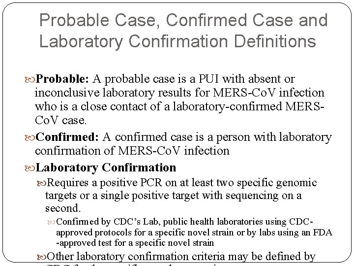 Probable Case, Confirmed Case and Laboratory Confirmation Definitions Probable: A probable case is a