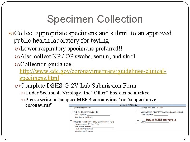 Specimen Collection Collect appropriate specimens and submit to an approved public health laboratory for