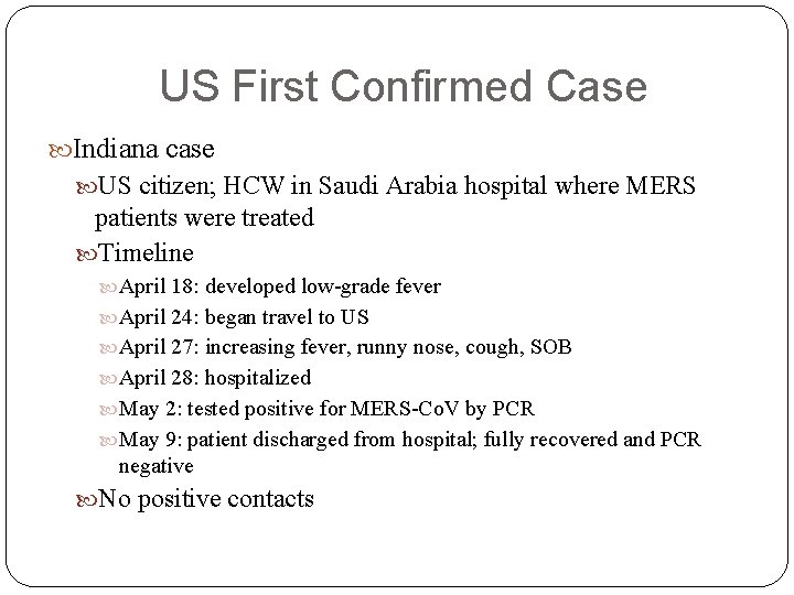 US First Confirmed Case Indiana case US citizen; HCW in Saudi Arabia hospital where