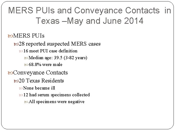 MERS PUIs and Conveyance Contacts in Texas –May and June 2014 MERS PUIs 28
