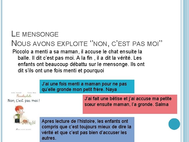 LE MENSONGE NOUS AVONS EXPLOITE ‘’NON, C’EST PAS MOI’’ Piccolo a menti a sa