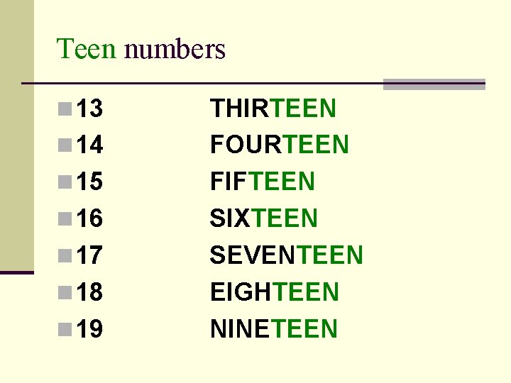 Teen numbers n 13 n 14 n 15 n 16 n 17 n 18