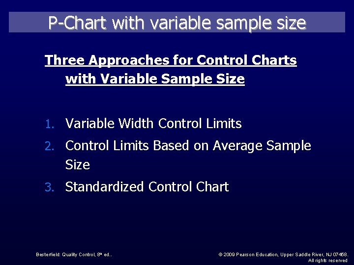 P-Chart with variable sample size Three Approaches for Control Charts with Variable Sample Size