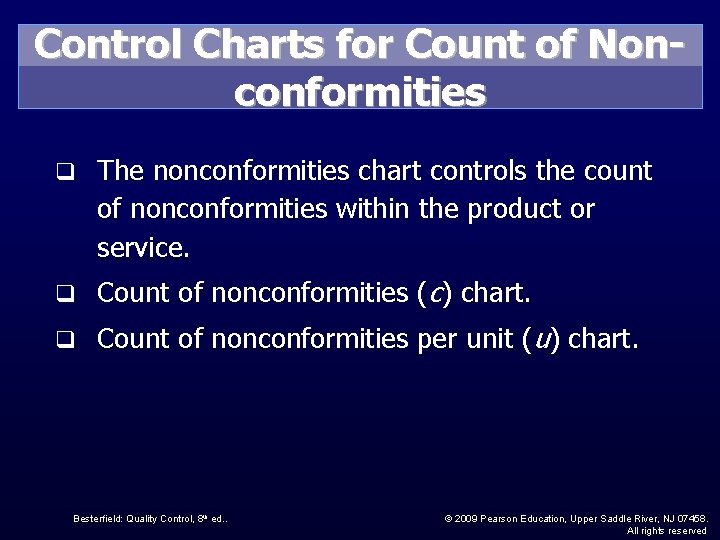 Control Charts for Count of Nonconformities q The nonconformities chart controls the count of