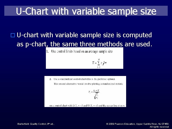 U-Chart with variable sample size o U-chart with variable sample size is computed as