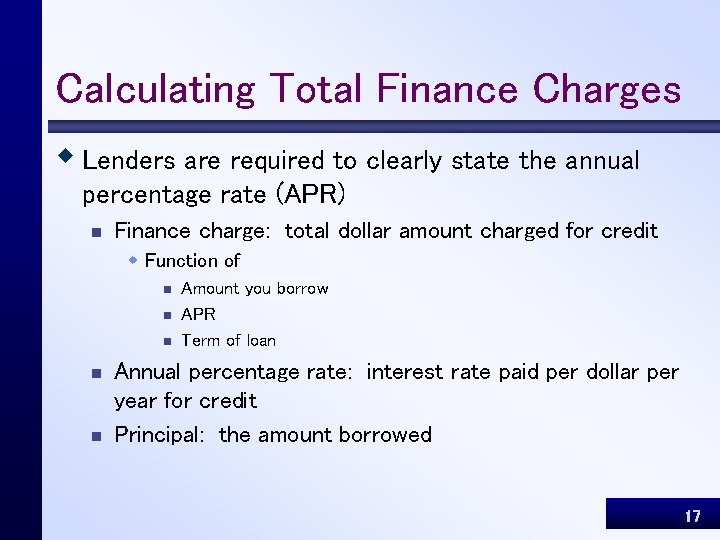 Calculating Total Finance Charges w Lenders are required to clearly state the annual percentage