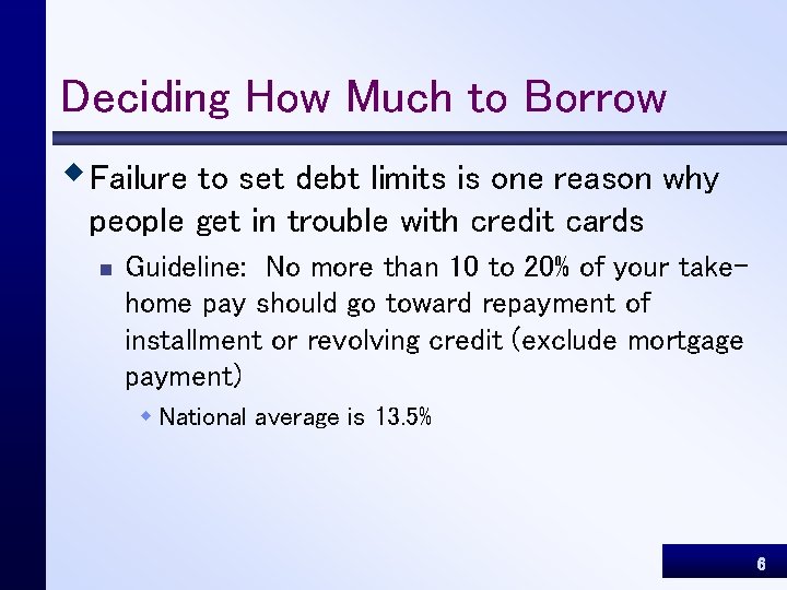 Deciding How Much to Borrow w Failure to set debt limits is one reason
