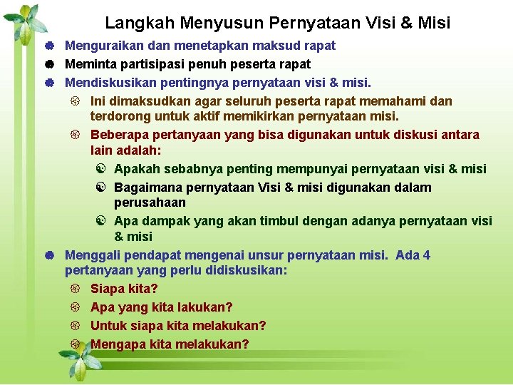 Langkah Menyusun Pernyataan Visi & Misi | Menguraikan dan menetapkan maksud rapat | Meminta