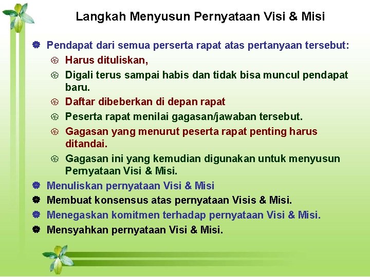 Langkah Menyusun Pernyataan Visi & Misi | Pendapat dari semua perserta rapat atas pertanyaan