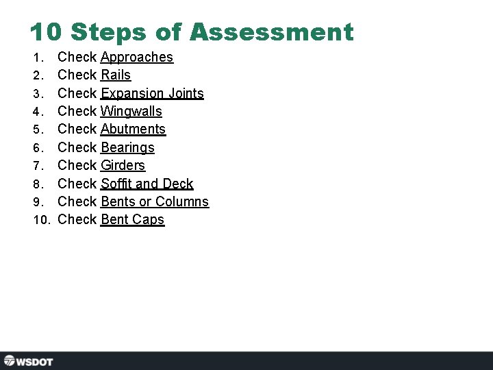10 Steps of Assessment 1. 2. 3. 4. 5. 6. 7. 8. 9. 10.