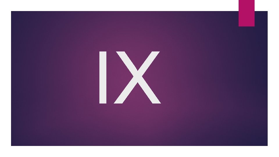 IX 