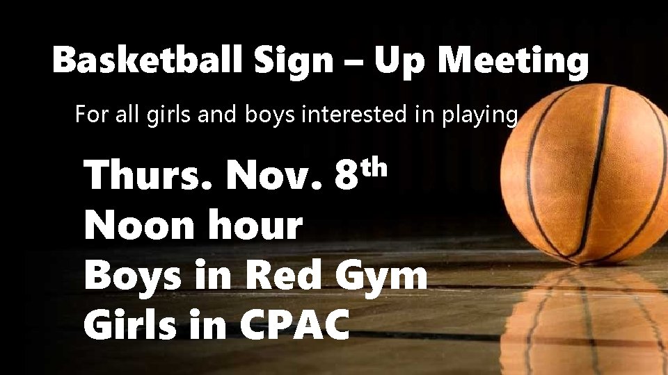 Basketball Sign – Up Meeting For all girls and boys interested in playing th