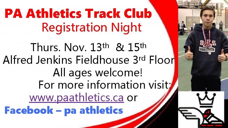 PA Athletics Track Club Registration Night Thurs. Nov. 13 th & 15 th rd