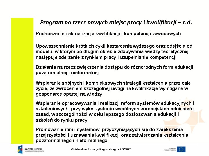 Program na rzecz nowych miejsc pracy i kwalifikacji – c. d. Podnoszenie i aktualizacja