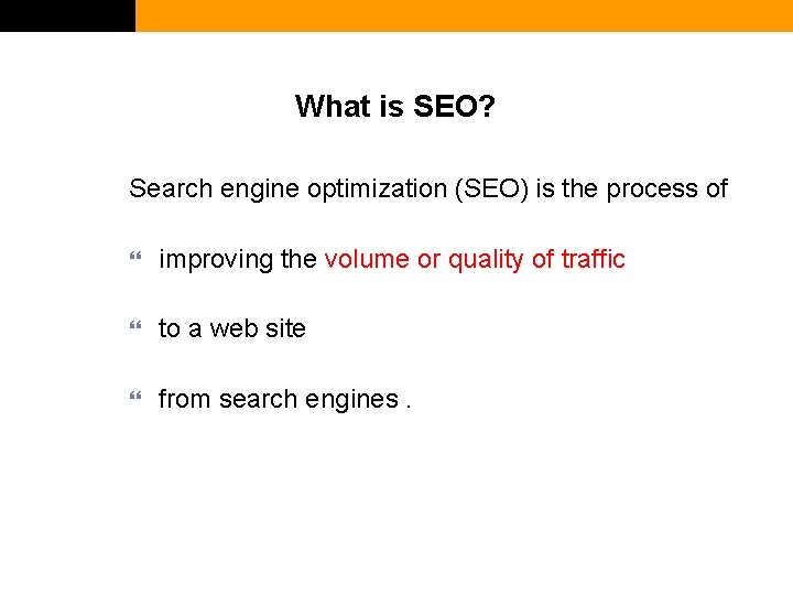 What is SEO? Search engine optimization (SEO) is the process of improving the volume