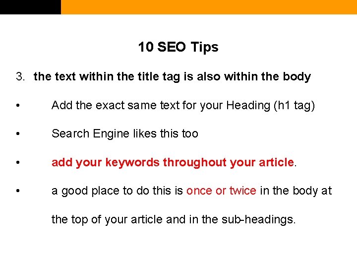 10 SEO Tips 3. the text within the title tag is also within the