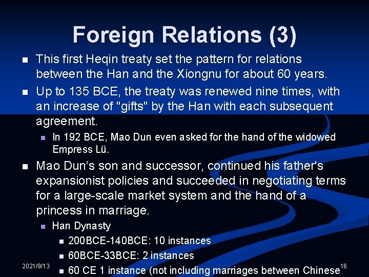 Foreign Relations (3) n n This first Heqin treaty set the pattern for relations