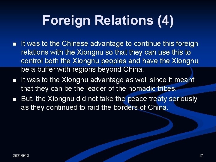 Foreign Relations (4) n n n It was to the Chinese advantage to continue