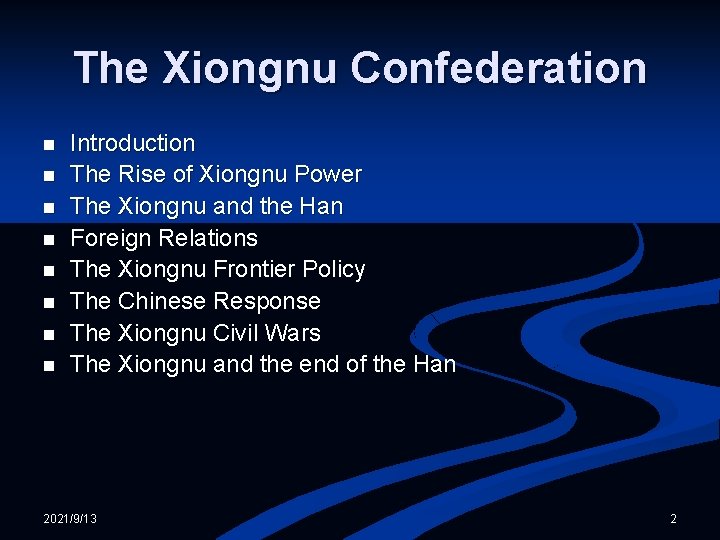 The Xiongnu Confederation n n n n Introduction The Rise of Xiongnu Power The