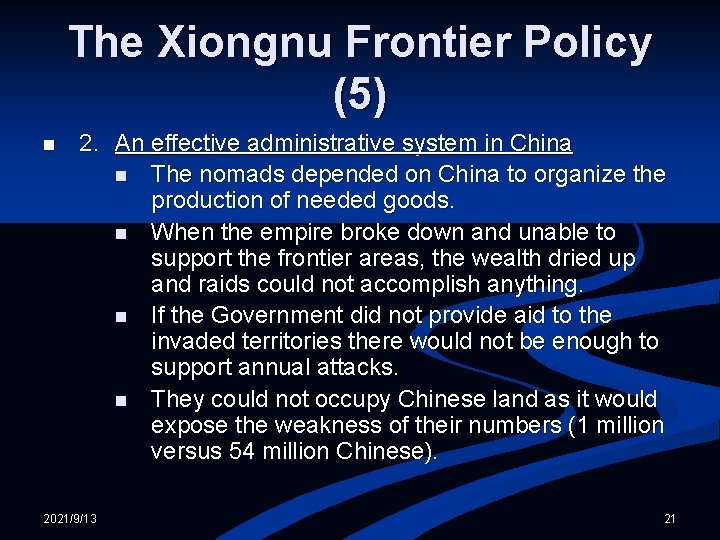 The Xiongnu Frontier Policy (5) n 2. An effective administrative system in China n