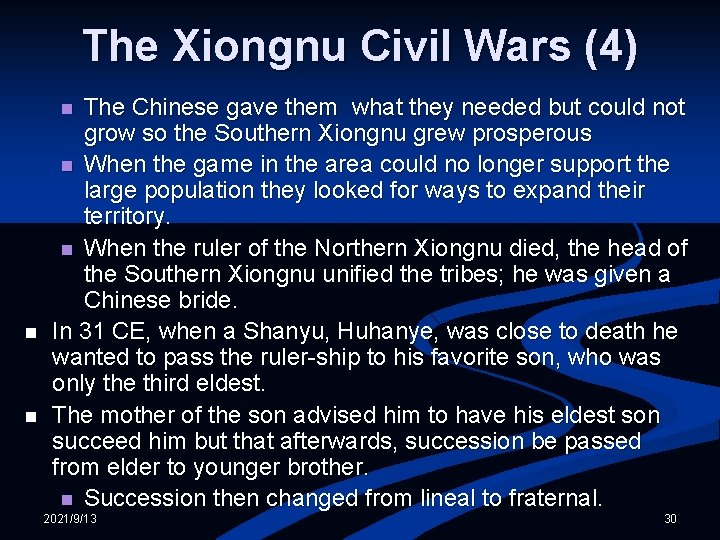 The Xiongnu Civil Wars (4) The Chinese gave them what they needed but could