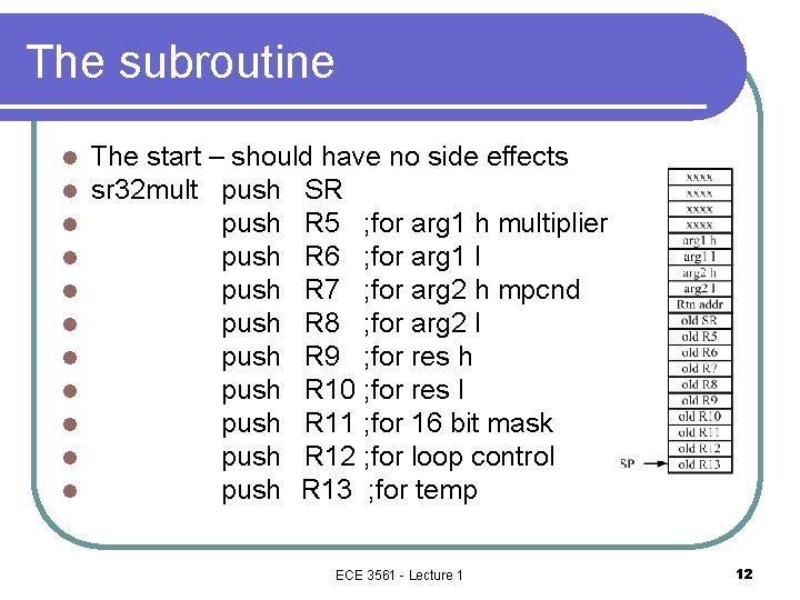 The subroutine l l l The start – should have no side effects sr