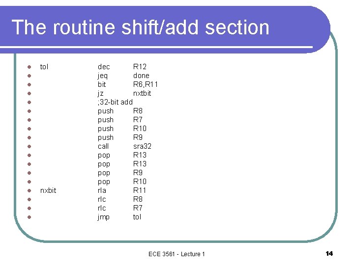 The routine shift/add section l l l l l tol nxbit dec R 12