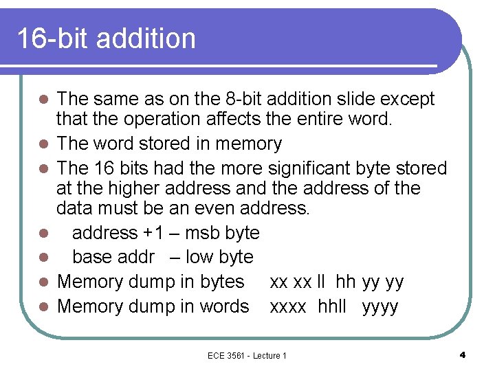 16 -bit addition l l l l The same as on the 8 -bit