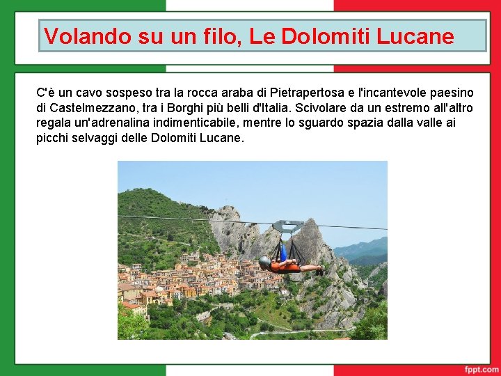 Volando su un filo, Le Dolomiti Lucane C'è un cavo sospeso tra la rocca