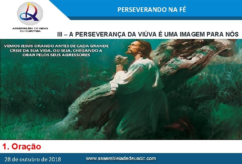 PERSEVERANDO NA FÉ III – A PERSEVERANÇA DA VIÚVA É UMA IMAGEM PARA NÓS