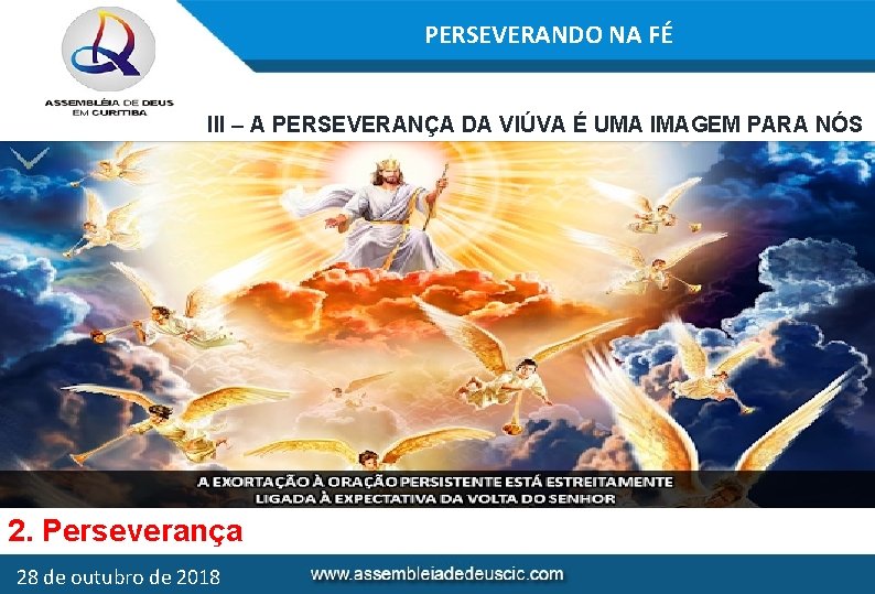 PERSEVERANDO NA FÉ III – A PERSEVERANÇA DA VIÚVA É UMA IMAGEM PARA NÓS