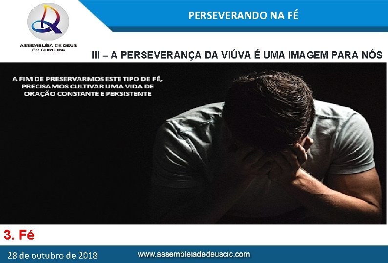 PERSEVERANDO NA FÉ III – A PERSEVERANÇA DA VIÚVA É UMA IMAGEM PARA NÓS