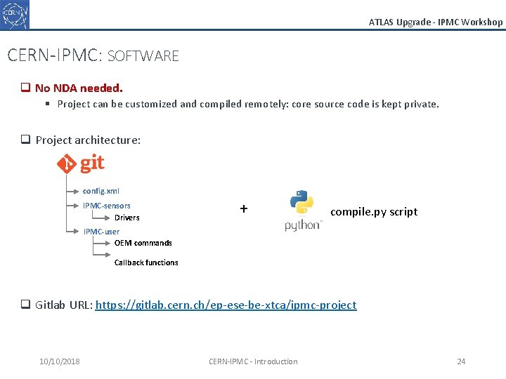 ATLAS Upgrade - IPMC Workshop CERN-IPMC: SOFTWARE q No NDA needed. § Project can