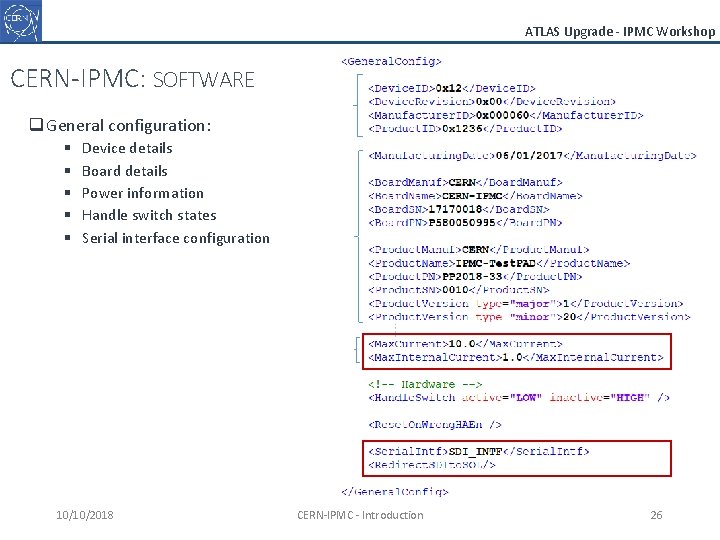 ATLAS Upgrade - IPMC Workshop CERN-IPMC: SOFTWARE q General configuration: § § § Device