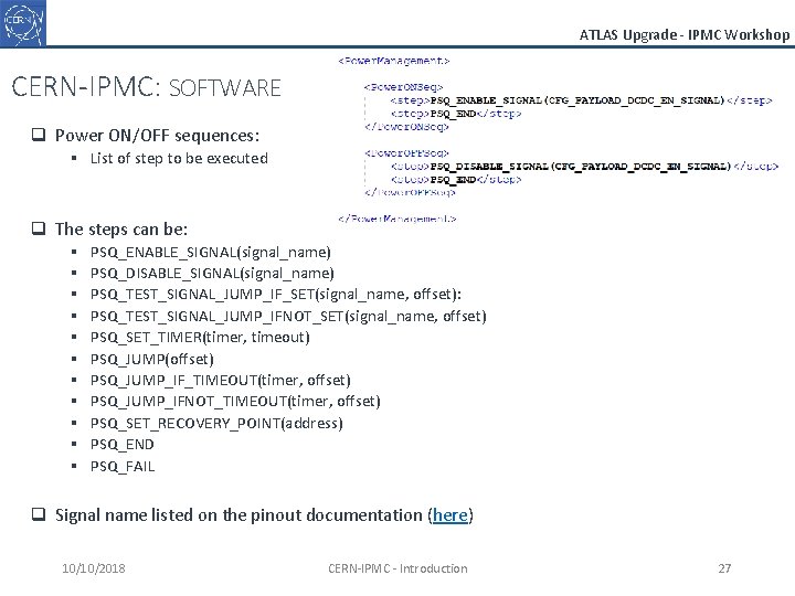 ATLAS Upgrade - IPMC Workshop CERN-IPMC: SOFTWARE q Power ON/OFF sequences: § List of