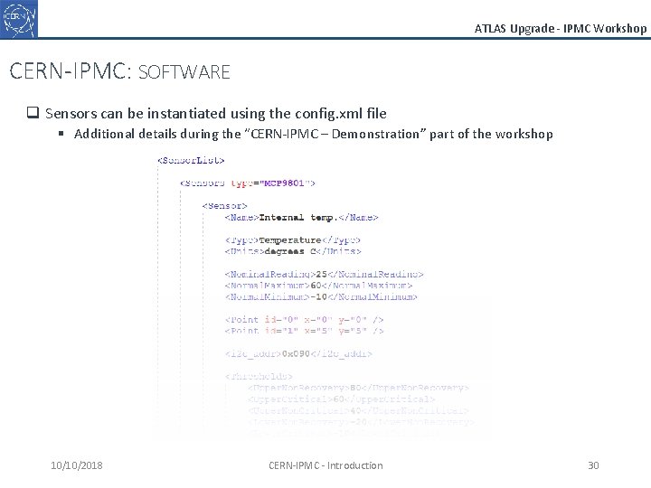 ATLAS Upgrade - IPMC Workshop CERN-IPMC: SOFTWARE q Sensors can be instantiated using the