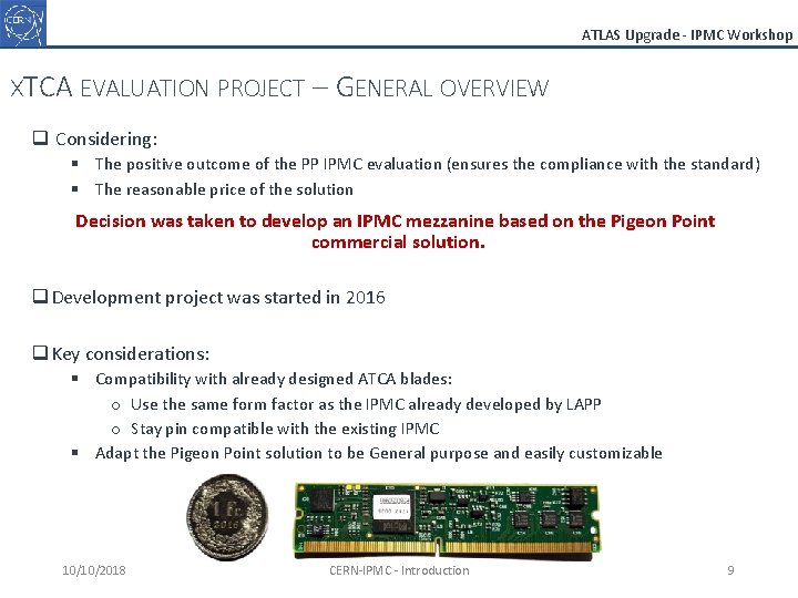 ATLAS Upgrade - IPMC Workshop XTCA EVALUATION PROJECT – GENERAL OVERVIEW q Considering: §
