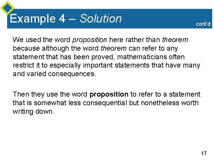 Example 4 – Solution cont’d We used the word proposition here rather than theorem