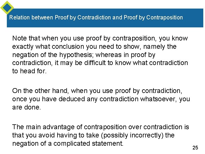 Relation between Proof by Contradiction and Proof by Contraposition Note that when you use