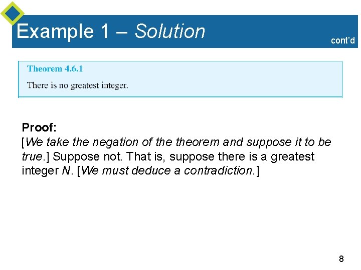 Example 1 – Solution cont’d Proof: [We take the negation of theorem and suppose