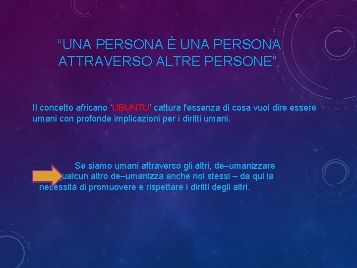 “UNA PERSONA È UNA PERSONA ATTRAVERSO ALTRE PERSONE”. Il concetto africano ‘UBUNTU’ cattura l'essenza