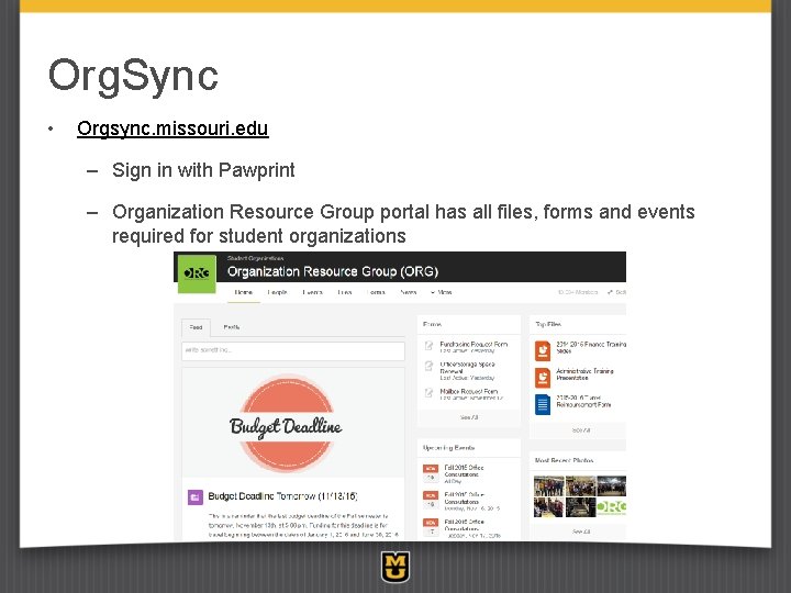Org. Sync • Orgsync. missouri. edu – Sign in with Pawprint – Organization Resource