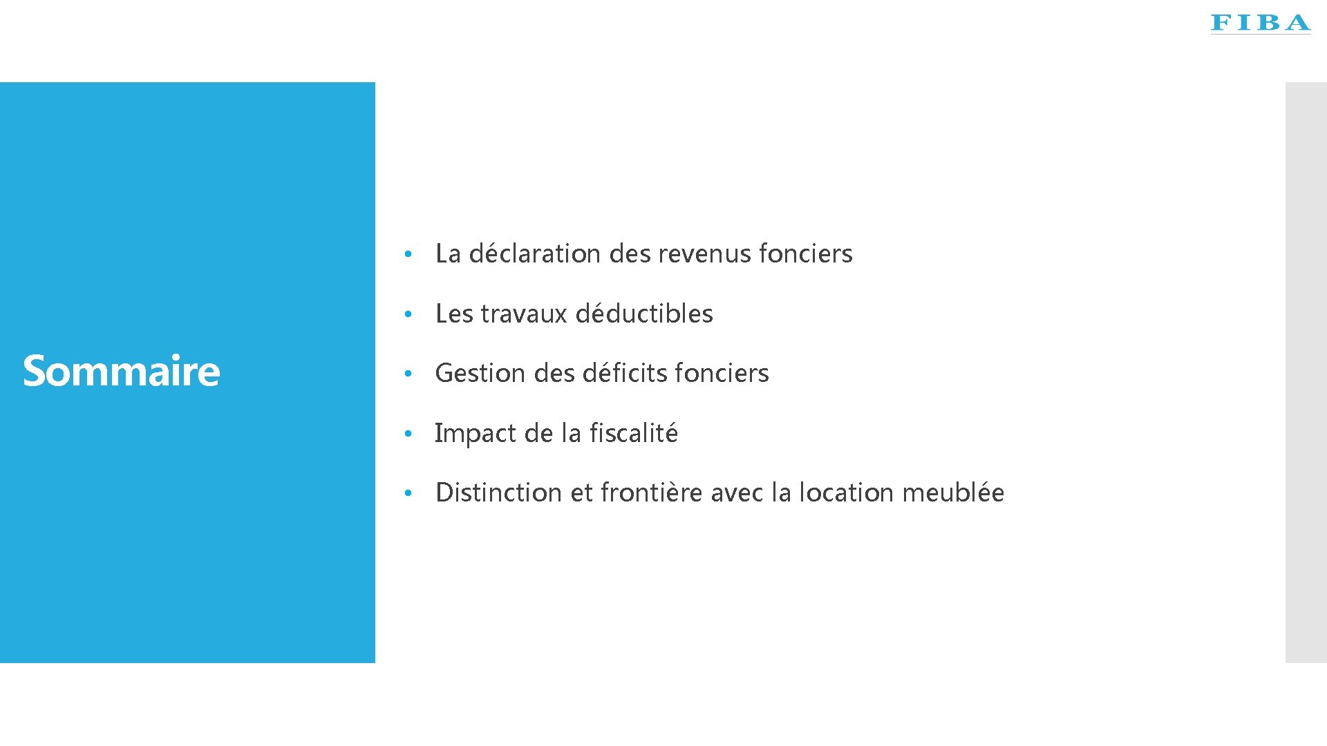  • La déclaration des revenus fonciers • Les travaux déductibles Sommaire • Gestion