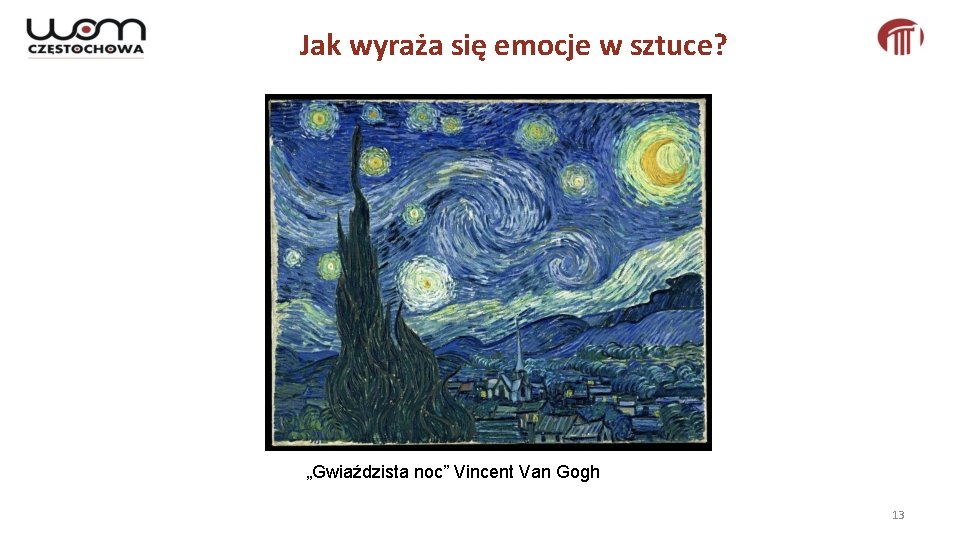 Jak wyraża się emocje w sztuce? „Gwiaździsta noc” Vincent Van Gogh 13 