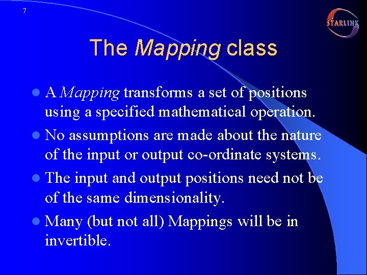 7 The Mapping class l. A Mapping transforms a set of positions using a