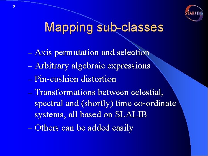 9 Mapping sub-classes – Axis permutation and selection – Arbitrary algebraic expressions – Pin-cushion